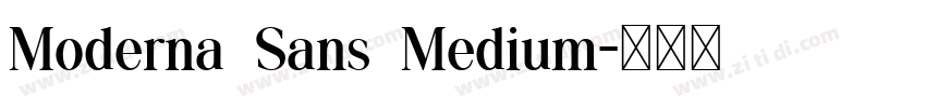 Moderna Sans Medium字体转换 Moderna Sans Medium字体转换